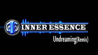 Timewave - Undreaming (Inner Essence Remix)