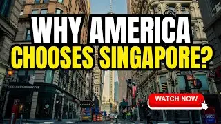 Why America Prefers Singapore Over Malaysia and Other Asian Nations in 2025?