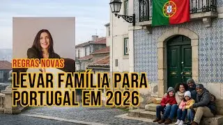 Reagrupamento familiar em Portugal: como funciona em 2026