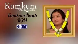 Kumkum Death BGM Kumkum &ndash; Ek Pyara Sa Bandhan Star Plus