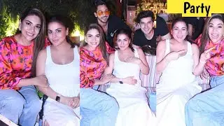 Shraddha arya Anjum fakih doing farewell dinner party with Paras kalnawat and basir ali |