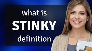 Stinky &mdash; definition of STINKY