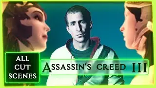 Assassin's Creed III Remastered  All Cut Scenes | PC 4K Max Settings 2160p