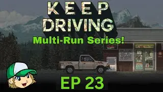 Keep Driving (Многократное прохождение) / Inheritance, Here We Come! / EP 23 / AntagonistKim Play...