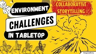 Collaborative Storytelling: Environment Challenges in Tabletop