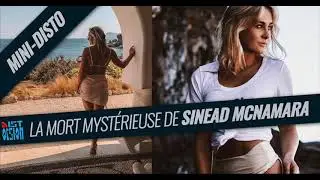 La mort myst&eacute;rieuse de Sinead McNamara [Mini-Disto]