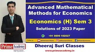 Advanced Mathematical Methods for Economics 2023 Paper Solutions Q1 to 3