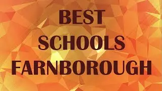 Schools around Farnborough, United Kingdom