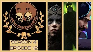 DGB S4E12 - Hellblade: Senua's Sacrifice | Splinter Cell: Deathwatch S1 | John Wick Hex
