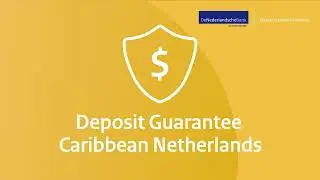 Your money protected at every bank in the Caribbean Netherlands 6