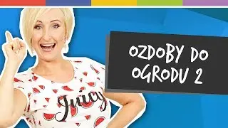 SPRYTNE BABKI - OZDOBY DO OGRODU #2 [odc. 66]