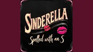 Sinderella (Spelled With An S)