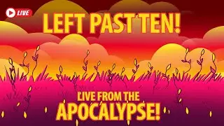 Left Past Ten