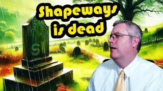 Что мы будем делать теперь, когда Shapeways исчез?