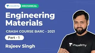 CRASH COURSE BARC -2021 | Engineering Materials | Lecture -1 | Rajeev Singh