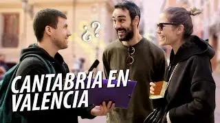 ¿Cuánto saben de CANTABRIA en VALENCIA? | Entrevistas callejeras