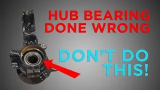 Hub Carrier Bearings Done Wrong