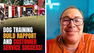 Dog Training  Build Rapport and Customer Service Success!