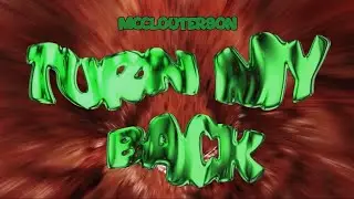 McClouterson - Turn My Back (Official Music Video) (Dir.By: @JBRLWORKS)