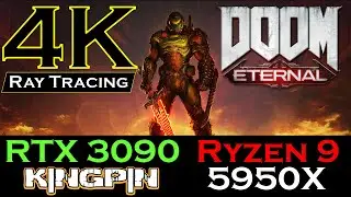 Doom Eternal | 4K Ray Tracing | RTX 3090 KINGPIN Hydro Copper | Ryzen 9 5950X