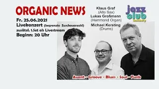 Organic News - Klaus Graf, Lukas Gro&szlig;mann, Michael Kersting