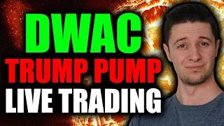 DWAC (TRUMP PUMP) Stock TRADING and ANALYSIS LIVE