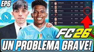 LA CARRIERA DI FC 26 HA UN PROBLEMA GRAVISSIMO! - FC 26 CARRIERA ALLENATORE NAPOLI EP.6