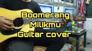 Boomerang - Milikmu guitar cover karaoke