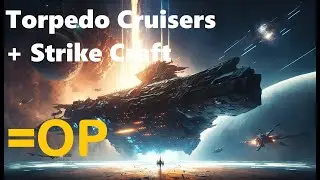 Stellaris: Ultimate Fleet Meta -Torpedo Cruisers + Strike Craft