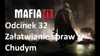 Mafia 3 - Odcinek 32 - Gaz do Dechy #2 - Załatwianie spraw z Chudym