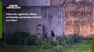 Falta de agentes afeta unidades socioeducativas no Piau&iacute;