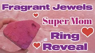Fragrant Jewels Ring Reveal - Super Mom Bath Bomb Demo!