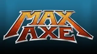 Max Axe - Universal - HD Gameplay Trailer
