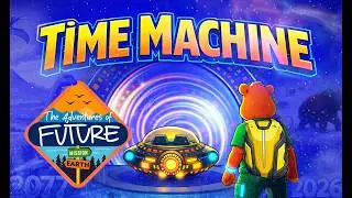 Future Built a Time Machine&hellip; and It Changed Everything