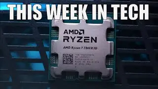 This week in Tech | Ep14 | Ryzen 7 7800X3D Launch | Alveo MA35D AV1 encode | Budget Builds