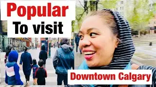 WE WALK FROM 17th avenue S.W. To Devonian A  place to visit in downtown Calgary| sarah buyucan