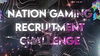 Nation Gaming Recruitment Challenge (Join a Gaming Team)