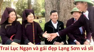 Trai Lục Ngạn và gái đẹp Lạng Sơn hát sli Kỳ Lừa - M8#hatslilangson
