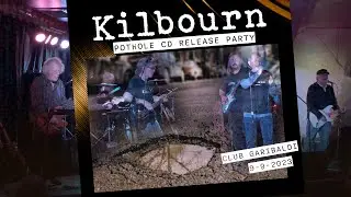 Kilbourn - Pothole CD Release Party - Club Garibaldi 9-9-23