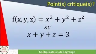 Optimisation sous contrainte : fonction &agrave; trois variables et multiplicateurs de Lagrange