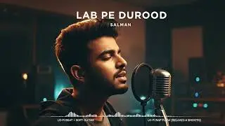 Lab Pe Durood | New Powerful Naat Rap 2026 | Ya Rasool Allah ﷺ | NSVAIR Music Studio