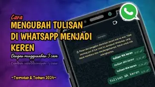 2 Cara Mengubah Tulisan Di Whatsapp Menjadi Keren