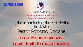 Tema: Fe para avanzar. Topic: Faith to move forward. 