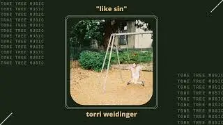 Torri Weidinger - like sin | Tone Tree Music #indieartist