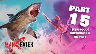 MANEATER: Part 15 - Fish Food (Full game walkthrough)