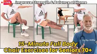 Strengthening Legs, Muscles and All Body at Home | 15-Minute Full Body Chair Exercises for Seniors