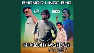 BHONGIR SARKAR LINGA BHAI VOLUME 1
