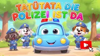 Kinderlieder | Tat&uuml;tata die Polizei ist da 🚓 Das lustige Polizeiauto Lied f&uuml;r Kinder zum Mitsingen