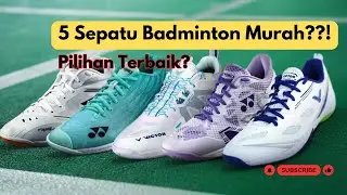 Cari Sepatu Badminton Murah? Ini 5 Pilihan TERLARIS di Bawah 500 Ribu!
