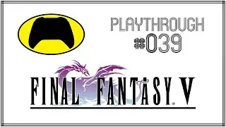 Final Fantasy Playthrough | 039 | Final Fantasy V (Pixel Remaster) | PS5/GER